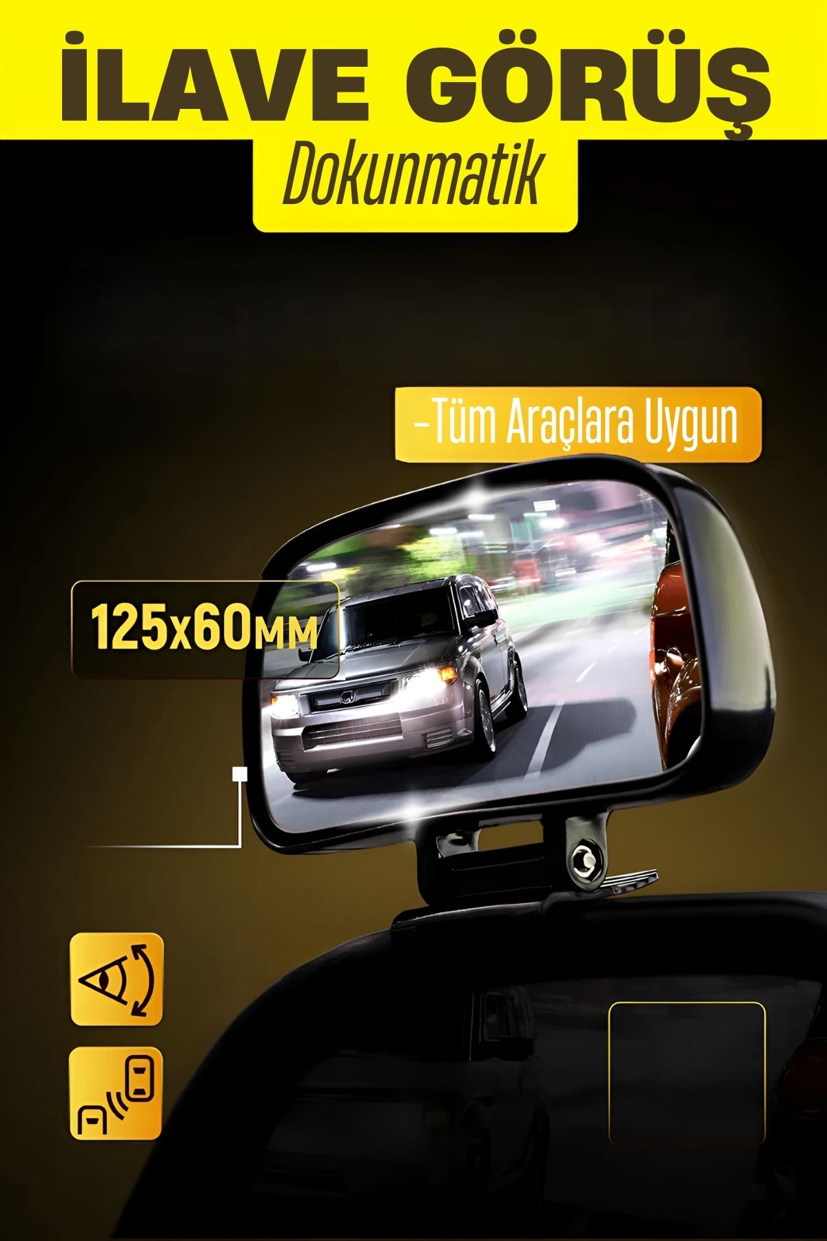 Ayna Üstü İlave Görüş Aynası  Dokunmatik 721492