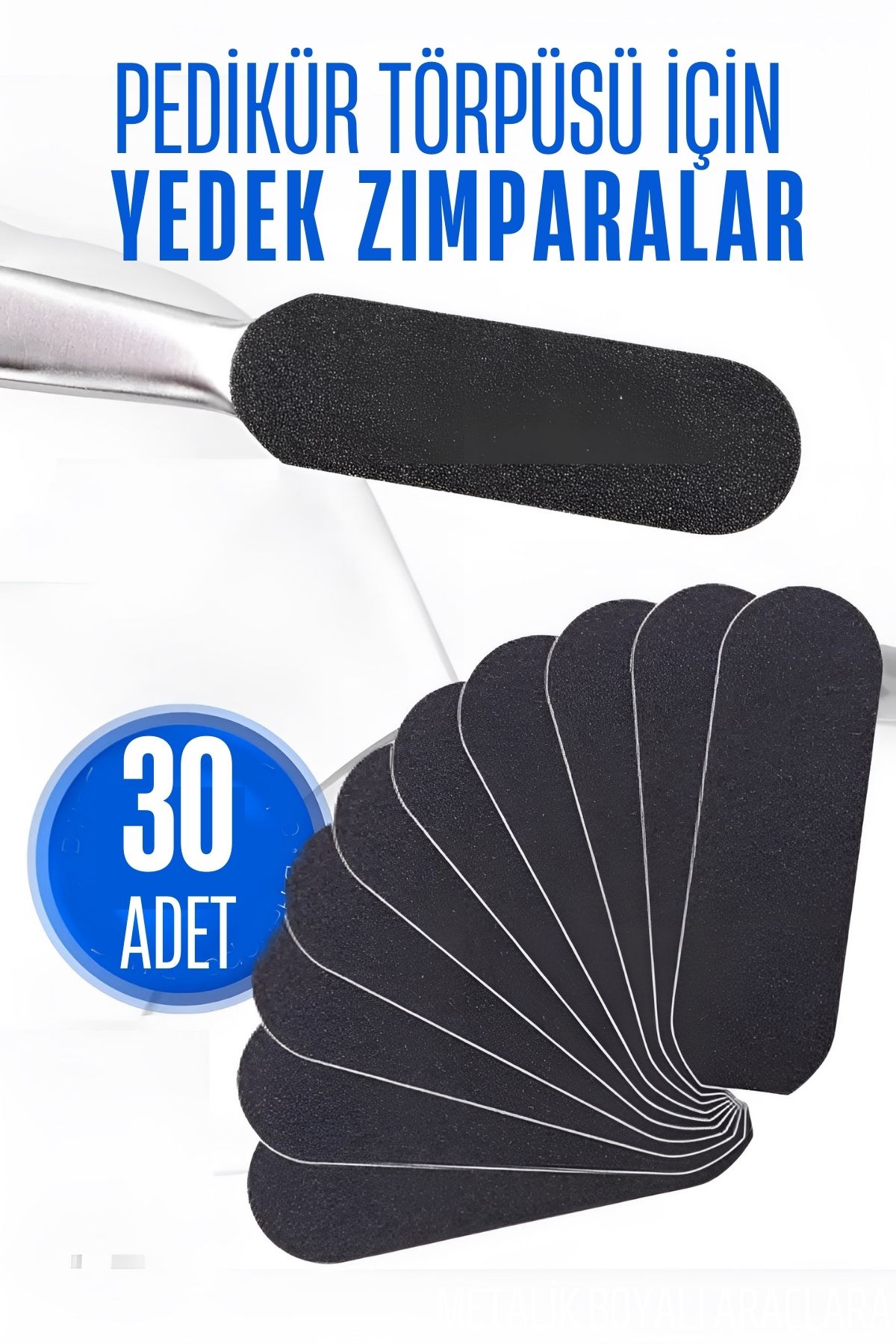 Ayak Törpü Yedeği Yapışkanlı Törpü Zımparası Pedikür Törpü Yedeği 30 ADET 716031