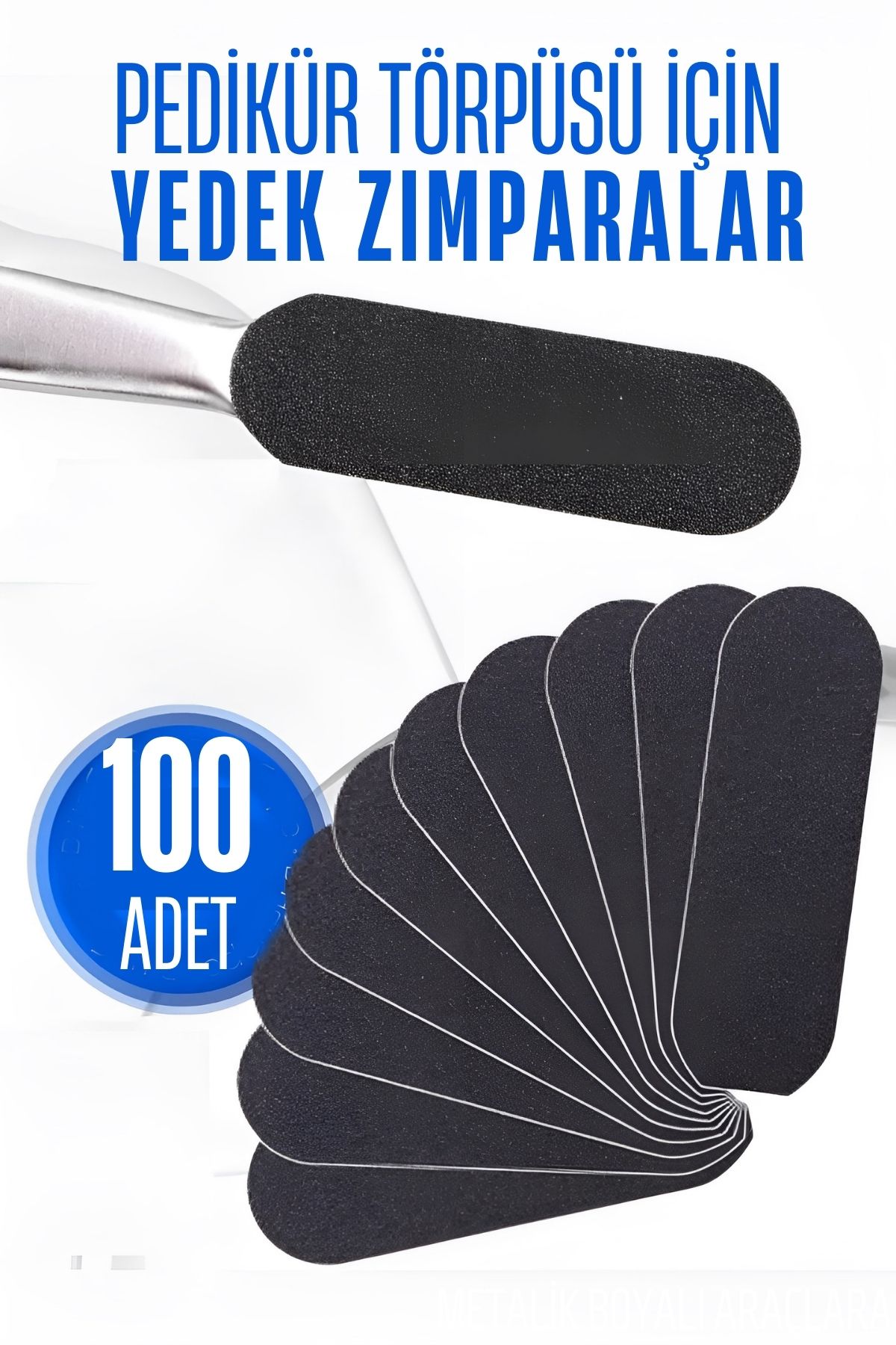 Ayak Törpü Yedeği Yapışkanlı Törpü Zımparası Pedikür Törpü Yedeği 100 ADET 