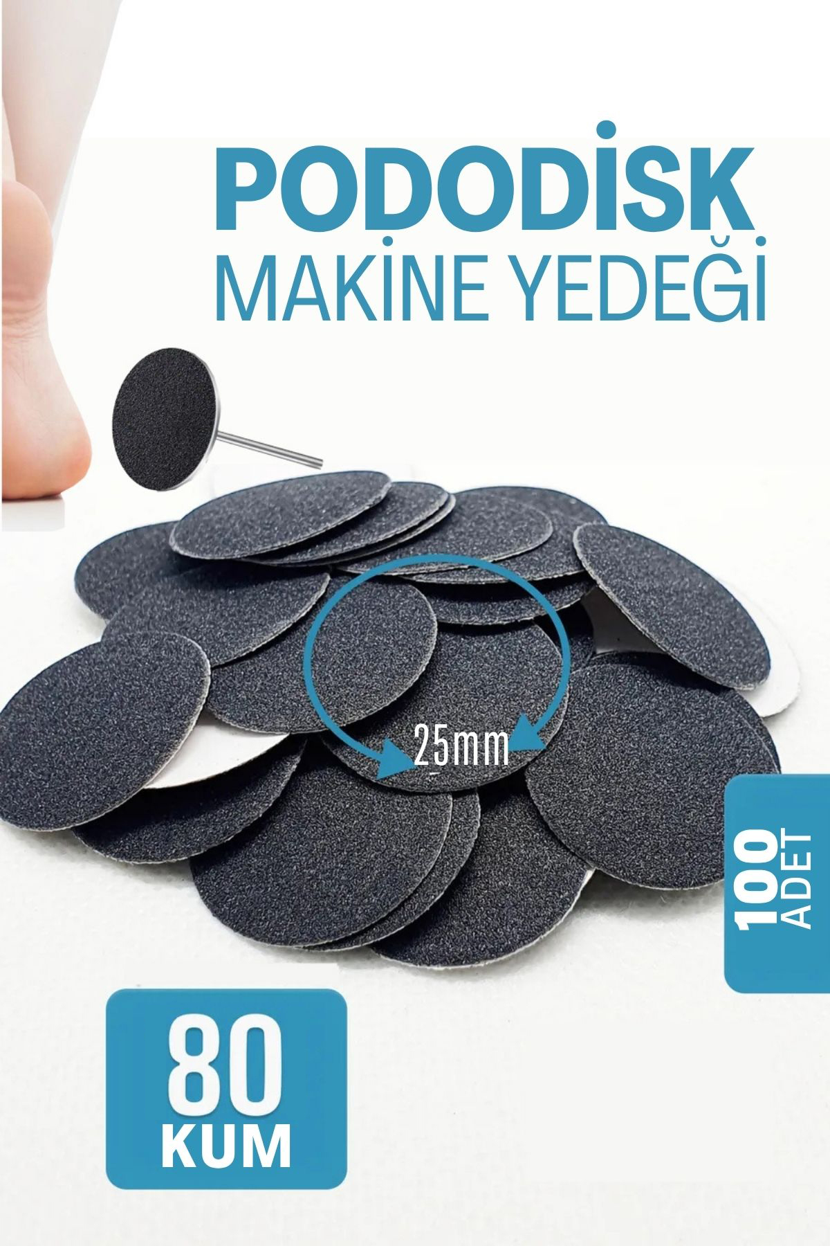 25 mm Pododisk - Nasır Sökücü Pedikür Makinesi Yedek Pedler 100 ADET 