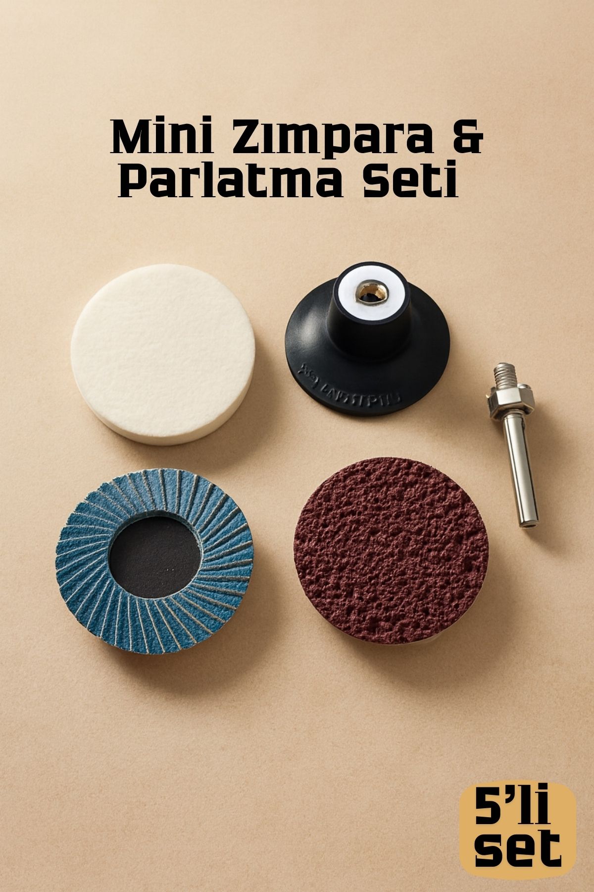 Profesyonel 50mm Mini Zımpara & Parlatma Seti: Keçe, Flap Disk, Kauçuk Tutucu & Şaft - 4 Parça 